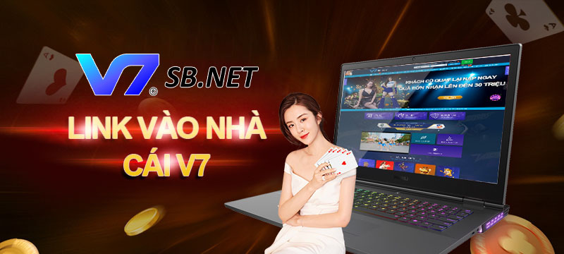 Link đăng nhập nhà cái V7SB không bị chặn mới nhất