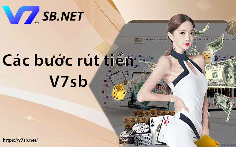 Các bước rút tiền V7SB siêu đơn giản