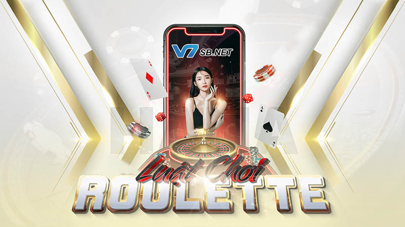 Luật chơi Roulette cơ bản cần nắm