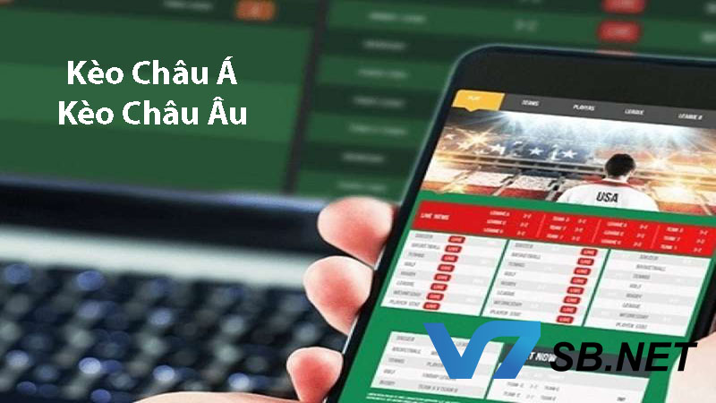 Phân biệt kèo Châu Âu với kèo Châu Á