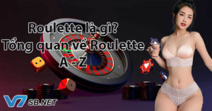 Roulette là gì? Tổng quan về Roulette từ A - Z cho tân thủ