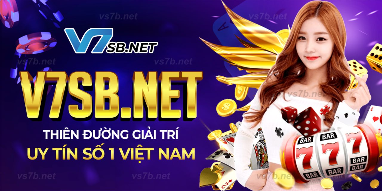 V7SB là thiên đường giải trí uy tín số 1 Việt Nam